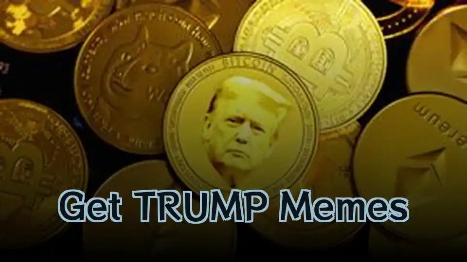 Get TRUMP Memes